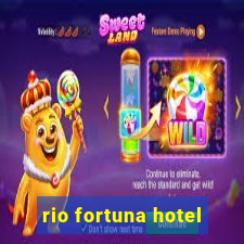 rio fortuna hotel